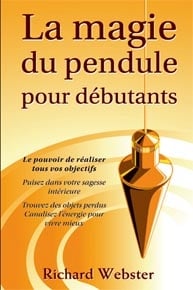 La magie du pendule pour débutants