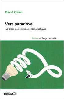Vert paradoxe - le piège des solutions écoénergétiques