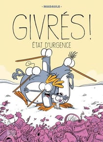 Givrés ! Tome 3 : état d'urgence