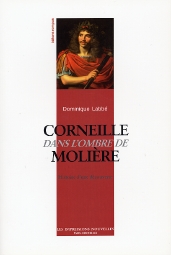 Corneille dans l'ombre de moliere