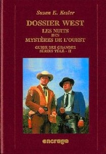 Dossier West. Les nuits des Mystères de l'Ouest : Guide des grandes séries télé (II)