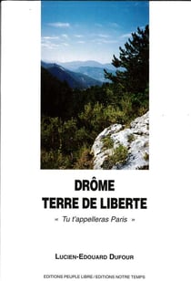 Drome, terre de liberte, - tu t'appeleras paris