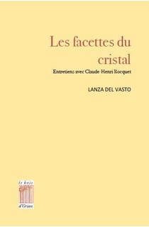 Les facettes du cristal - entretiens avec Claude-Henri Rocquet