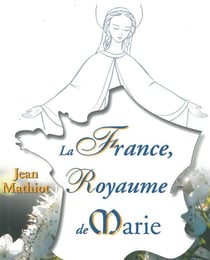 La France, royaume de Marie