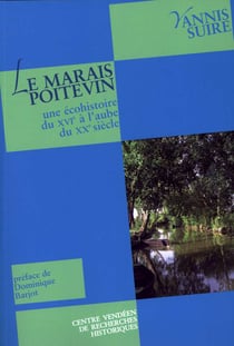 Le marais poitevin : une écohistoire du xvi à l'aube du xx siècle