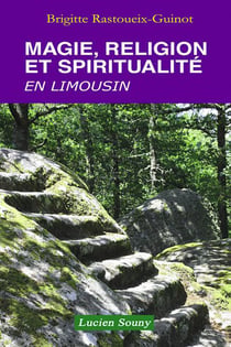Magie, sorcellerie et spiritualité en limousin