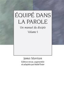Équipé dans la parole v.1 - un manuel du disciple