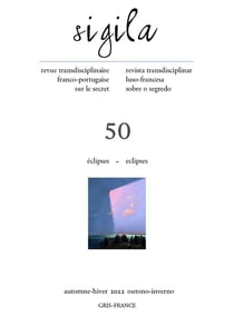 SIGILA, n° 50 « Éclipses - Eclipses » : Revue transdisciplinaire franco-portugaise sur le secret