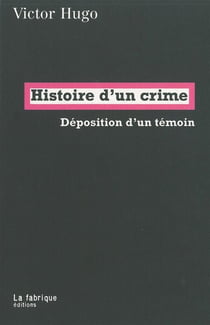 Histoire d'un crime - déposition d'un témoin