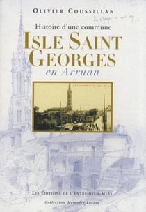 Histoire d'une commune Isle Saint Georges en Arruan