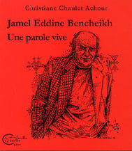 JAMEL EDDINE BENCHEIKH, UNE PAROLE VIVE