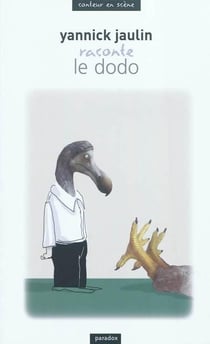 Yannick Jaulin raconte Le dodo