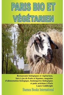 Paris bio et végétarien - restaurants biologiques et végétariens, bars à jus de fruits et légumes...