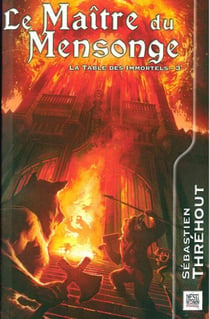 La table des immortels Tome 3 - le maître du mensonge