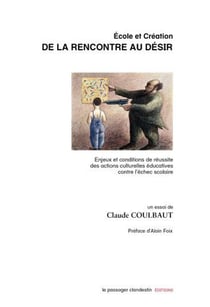 École et création - de la rencontre au désir