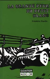 La grande peur du petit blanc