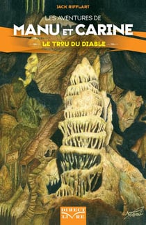 Les aventures de Manu et Carine : le trou du diable