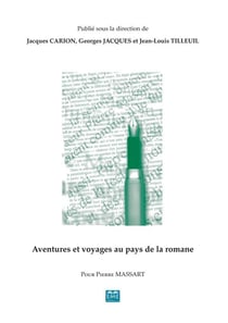 Aventures et voyages au pays de la Romane : Pour Pierre Massart