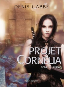 Projet Cornélia t.2 - unions