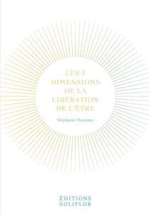 Les 5 dimensions de la libération de l'être
