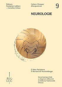 NEUROLOGIE - Acupuncture - Cahier 9 : Cahier clinique d'acupuncture
