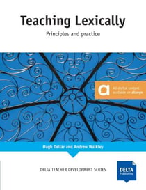 Teaching Lexically : Principles and practice