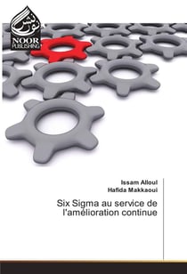 Six sigma au service de l'amelioration continue