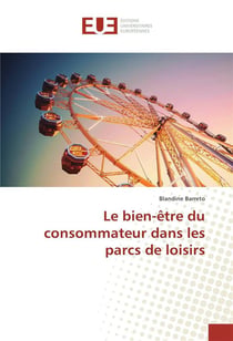 Le bien-etre du consommateur dans les parcs de loisirs