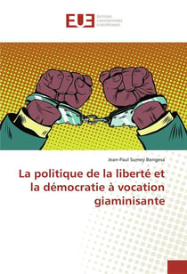 La politique de la liberte et la democratie a vocation giaminisante