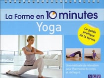 La forme en 10 minutes - yoga