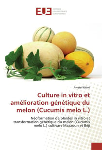 Culture in vitro et amelioration genetique du melon (cucumis melo l.)