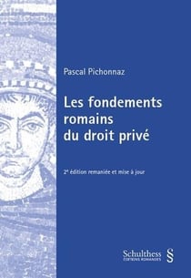 Les fondements romains du droit privé (2e édition)