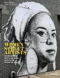 Women street artists 24 contemporary graffiti and mural artists from around the world