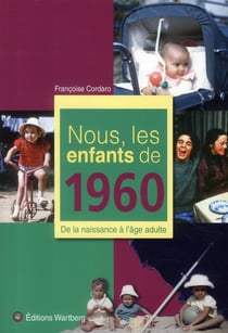 Nous, Les Enfants De 1960