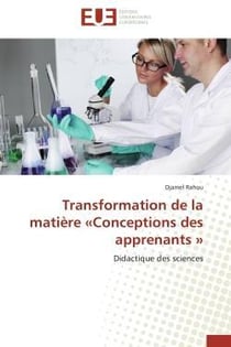 Transformation de la matiere  conceptions des apprenants  - didactique des sciences