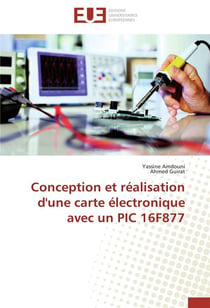 Conception et realisation d'une carte electronique avec un pic 16f877