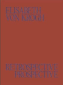 Elisabeth von krogh retrospective - prospective: ceramics 1972-2024 /anglais