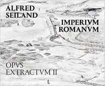 Alfred seiland imperium romanum opus extractum ii