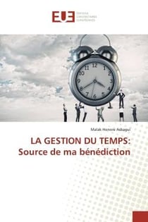 LA GESTION DU TEMPS: Source de ma bénédiction