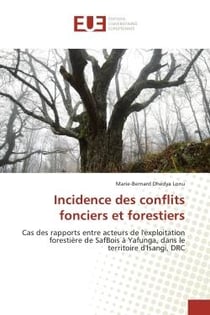 Incidence des conflits fonciers et forestiers : Cas des rapports entre acteurs de l'exploitation forestière de SafBois A Yafunga