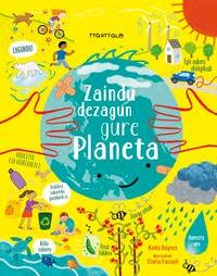 Zaindu dezagun gure planeta