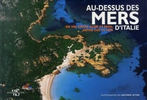Au-dessus des mers d'italie - en vol entre azur et bleu, entre ciel et mer