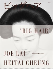 Joe lai & heitai cheung : big hair