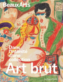 Art brut. dans l'intimité d'une collection : Donation Decharme au Centre Pompidou au Grand Palais