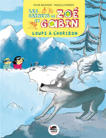 LES CARNETS DE ZOE ET GABIN : loups à l'horizon