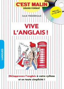 C'est malin grand format : vive l'anglais ! (ré)aprennez l'anglais à votre rythme et en toute simplicité