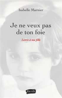 Je ne veux pas de ton foie - lettre à ma fille