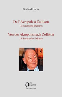 De l'Acropole à Zollikon - 19 excursions littéraires
