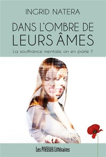 Dans l'ombre de leurs âmes : la souffrance mentale, on en parle ?