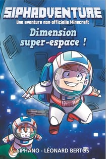 SiphAdventure Tome 2 : dimension super-espace !